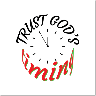 TRUST GOD’S TIMING Posters and Art